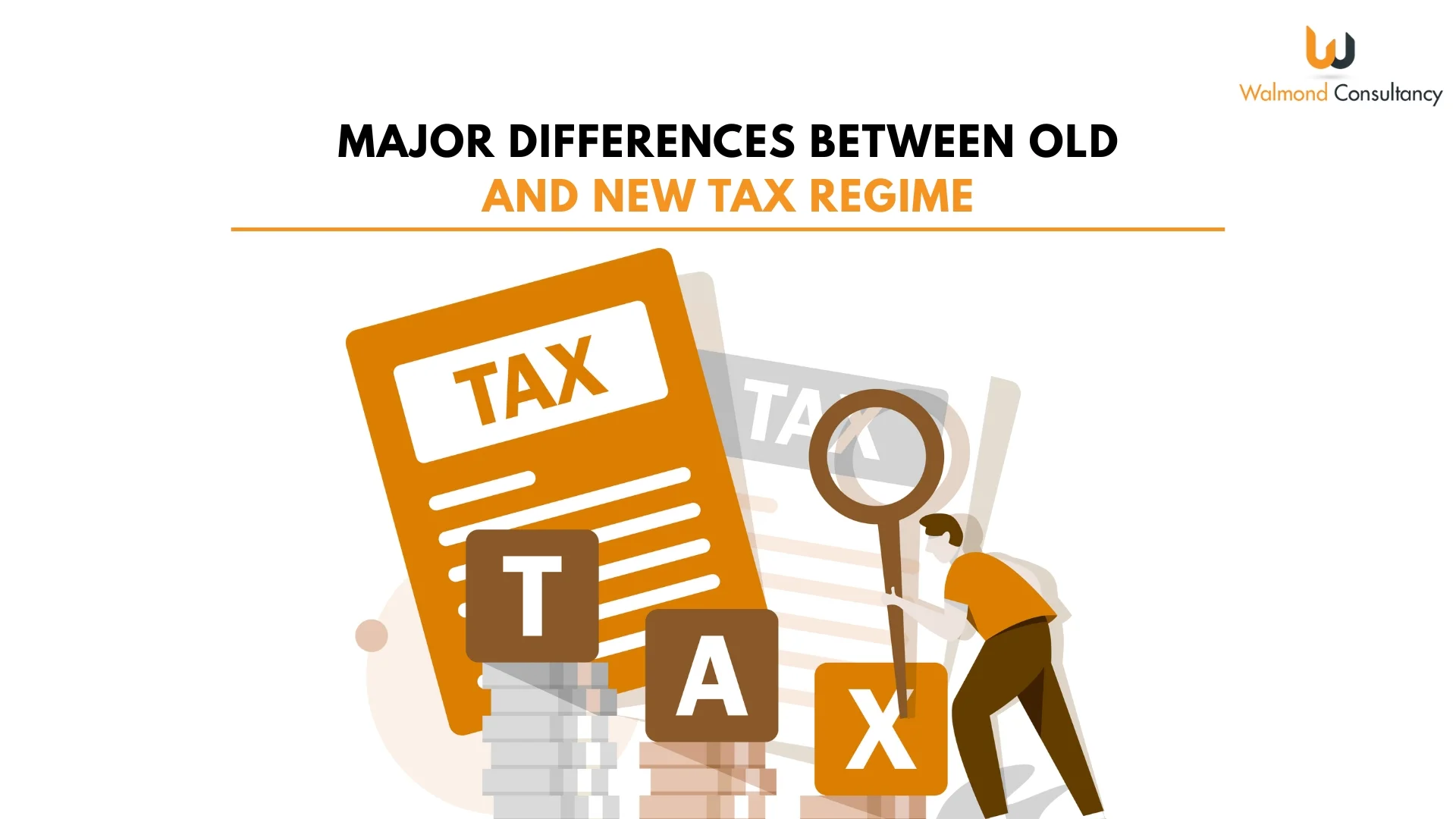 Major differences between Old and New tax regime