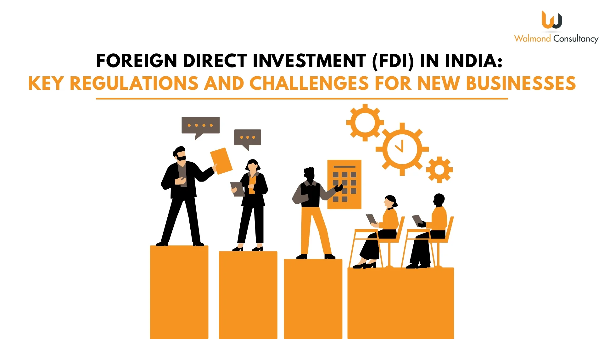 Foreign Direct Investment (FDI) in India: Key Regulations and Challenges for New Businesses